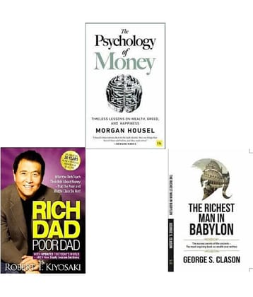 The Psychology of Money  + Rich Dad Poor Dad + The Richest Man in Babylon
