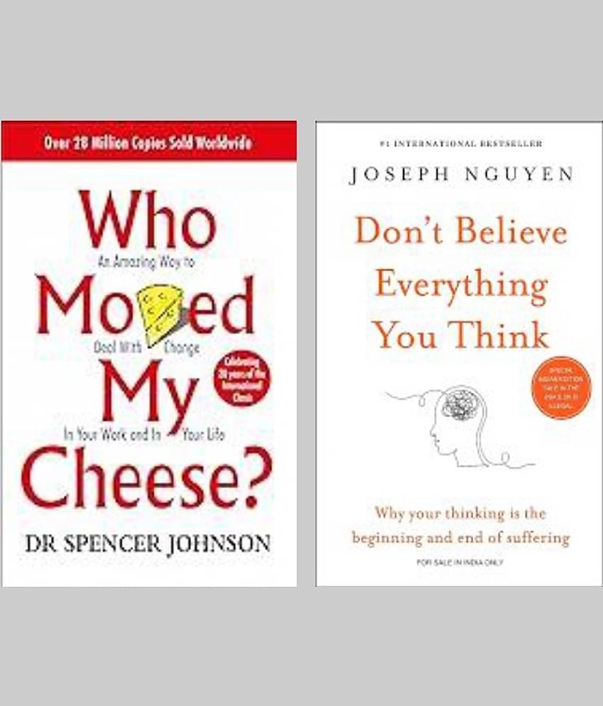 Who Moved My Cheese? + Don't Believe Everything You Think