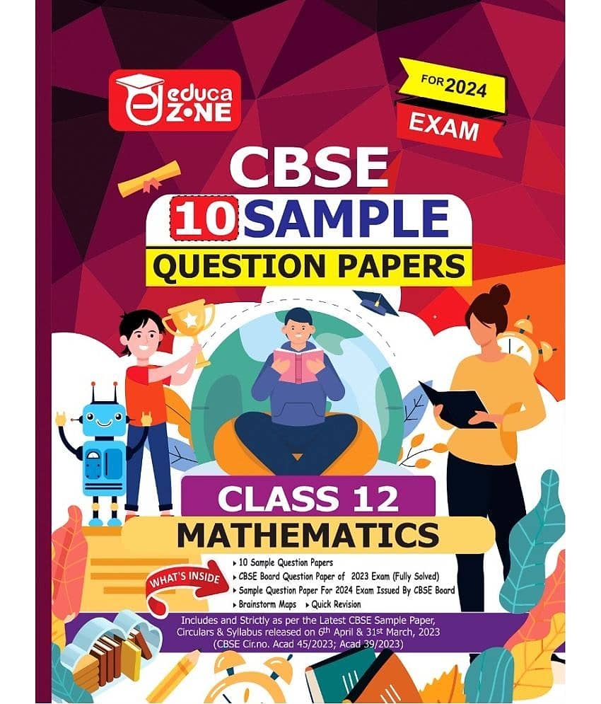 Educazone CBSE 10 Sample Questions Papers Class 12 Mathematics Book (For Board Exam 2024)