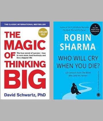 The Magic Of Thinking Big + Who Will Cry When You Die?