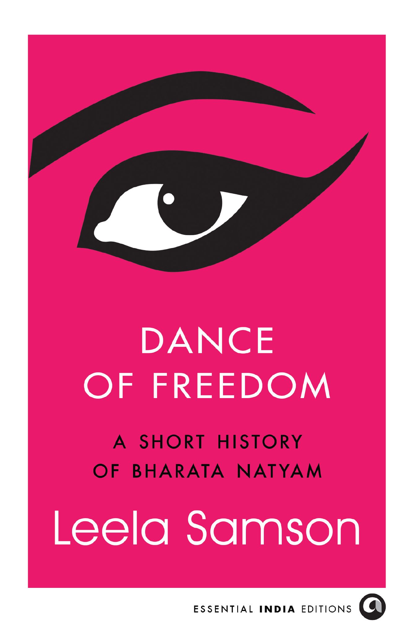 Dance of Freedom: A Short History of Bharata Natyam
