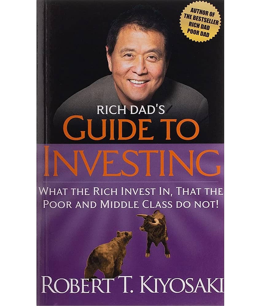 Rich Dad's Guide to Investing: What the Rich Invest In, That the Poor and Middle-Class Do Not