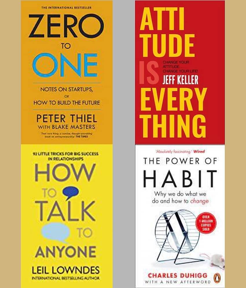 Zero To One + Attitude Is Everything + How To Talk Anyone + The Power of Habits