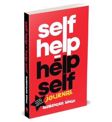 Self Help = Help Self: A journal for when you need a self-help book to inspire you to help yourself Self Help = Help Self: A journal for when you need a self-help book to inspire you to help yourself