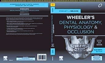 Wheeler's Dental Anatomy, Physiology and  Occlusion, 2nd South Asia Edition