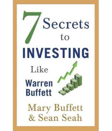 7 Secrets to Investing Like Warren Buffett (English, Paperback,  Mary Buffett)