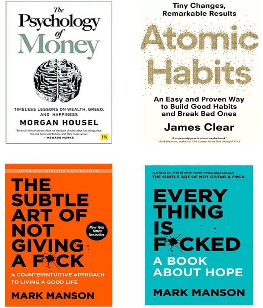 Psychology of money + Atomic habit + The subtle art + Every thing