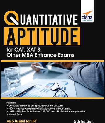 Quantitative Aptitude for CAT, XAT & other MBA Entrance Exams 5th Edition