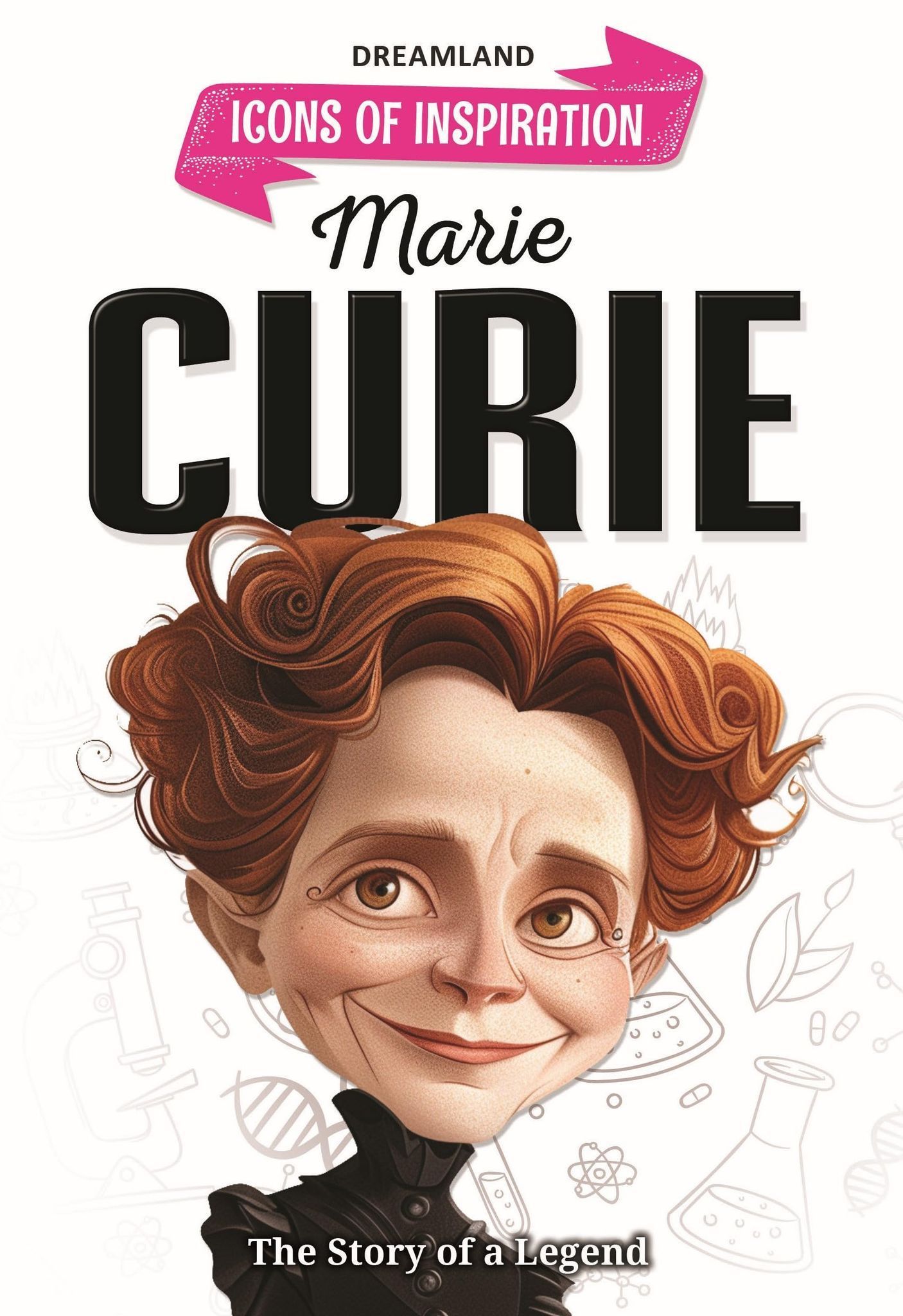 Marie Curie Icons of Inspiration Illustrated Biography for Kids Age 6 - 12 Years [Paperback] Dreamland Publications