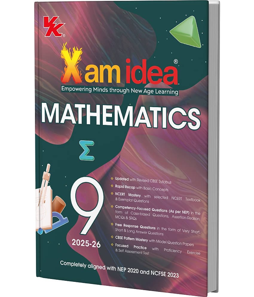 Xam idea Class 9 Mathematics (2025-26) | Latest CBSE Syllabus| NEP 2020 & NCFSE 2023 Aligned | With Competency-Focused & Free Response Qs | Self-Assessment Tests