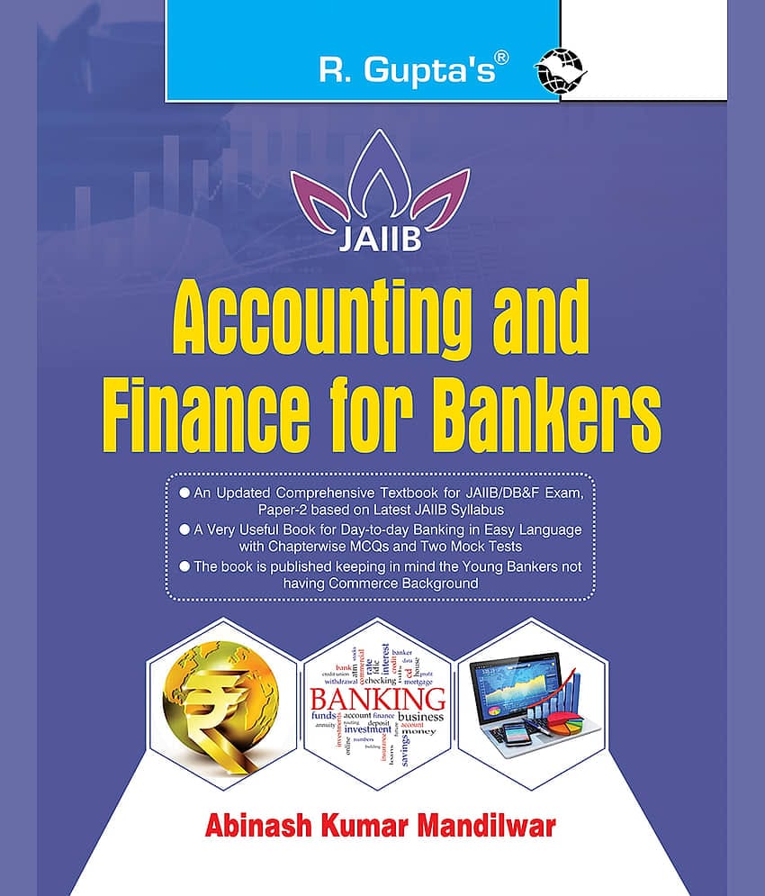 Accounting and Finance for Bankers for JAIIB and Diploma in Banking & Finance Examination
