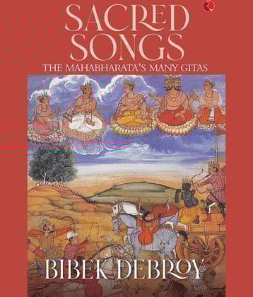 Sacred Songs The Mahabharata’s Many Gitas
