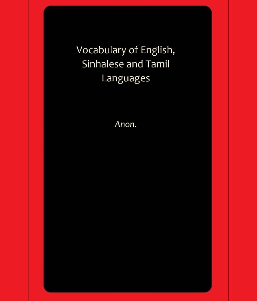 Vocabulary of English, Sinhalese and Tamil Languages