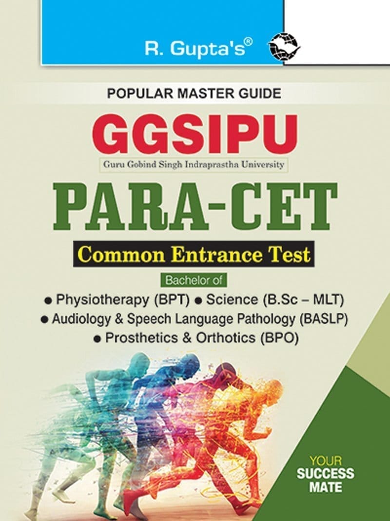 GGSIPU: PARA-CET (BPT/BPO/MLT/BASLP) Common Entrance Exam Guide [Paperback] [Jun 01, 2023] RPH Editorial Board