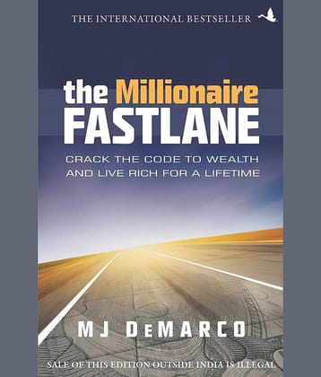 The Millionaire Fastlane: Crack the Code to Wealth and Live Rich for a Lifetime Paperback 25 November 2020 by M J DeMarco