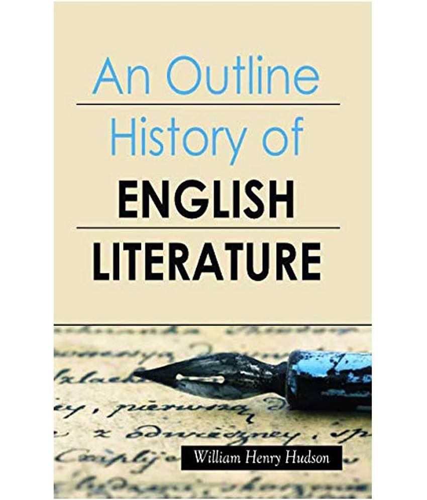An Outline History of English Literature by William Henry Hudson