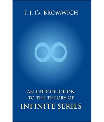 An Introduction to the Theory of Infinite Series