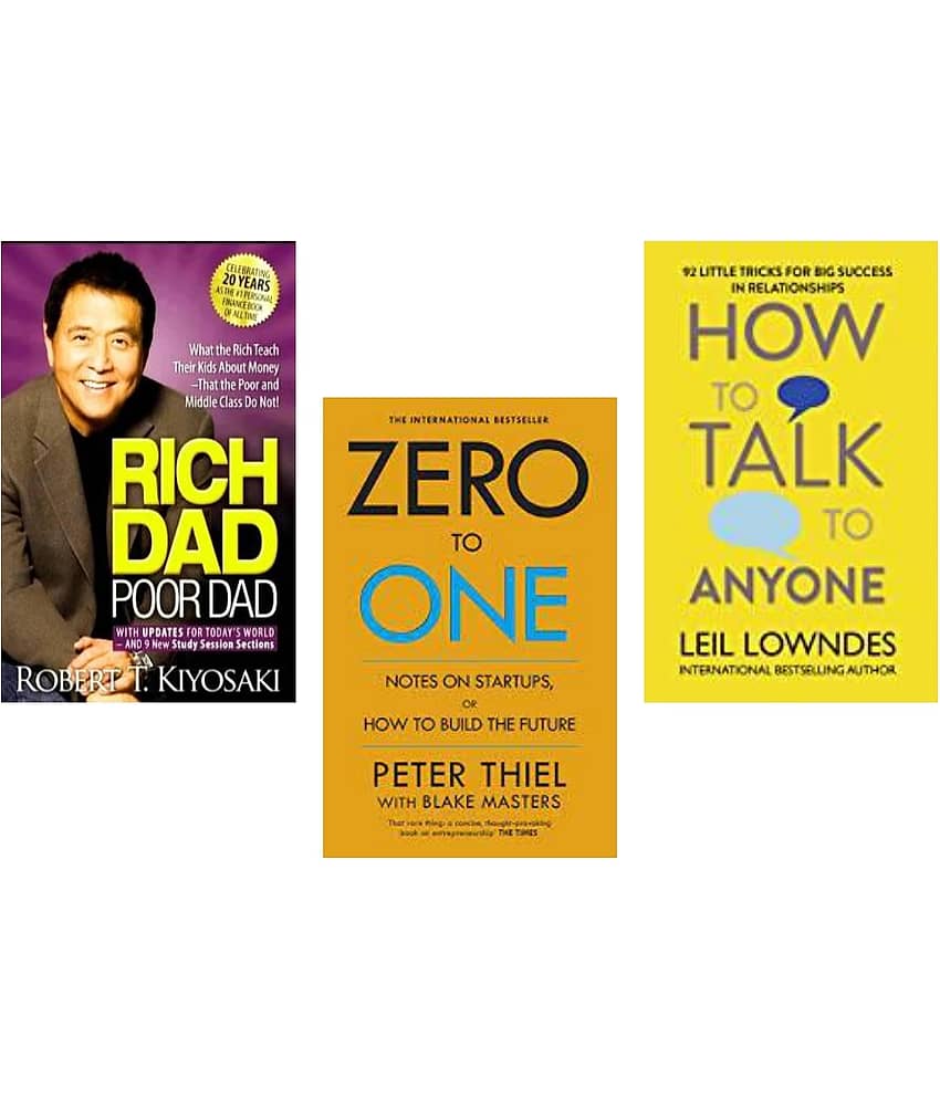 Rich Dad Poor Dad + Zero To One + How To Talk Ayn One