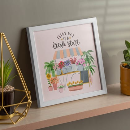 Everyday Is a Fresh Start Wall Art Frame (Table Top Mount)-White