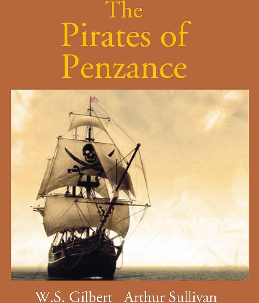 The Pirates of Penzance Or the Slave of Duty: Comic Opera
