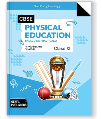 Oswal Physical Education Including Practicals : Textbook for CBSE Class 11 by Vinod Pillai R and Vinod M L