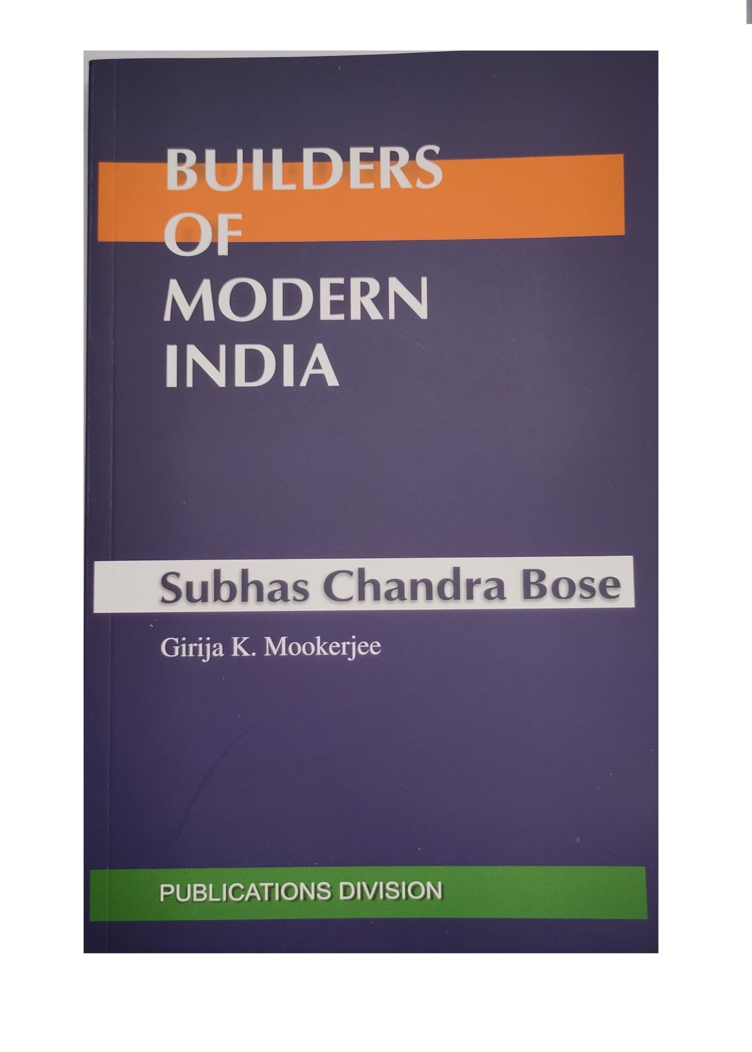 PUBLICATIONS DIVISION Bmi - Subhas Chandra Bose ( English ) Book [Perfect Paperback] [Dec 31, 2020] GIRIJA K. MOOKERJEE