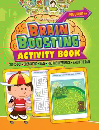 Brain Boosting Activity Book for Age 4+ - Match the Pair, Find the Difference, Maze, Crossword, Dot-to-Dot: Match the Pair, Find the Difference, Maze, Crossword, Dot-to-Dot (4+ Yrs) [Paperback] Dreamland Publications