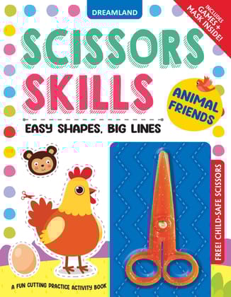 Animal Friends Scissors Skills Activity Book for Kids Age 4 - 7 years | With Child- Safe Scissors, Games and Mask [Paperback] Dreamland Publications