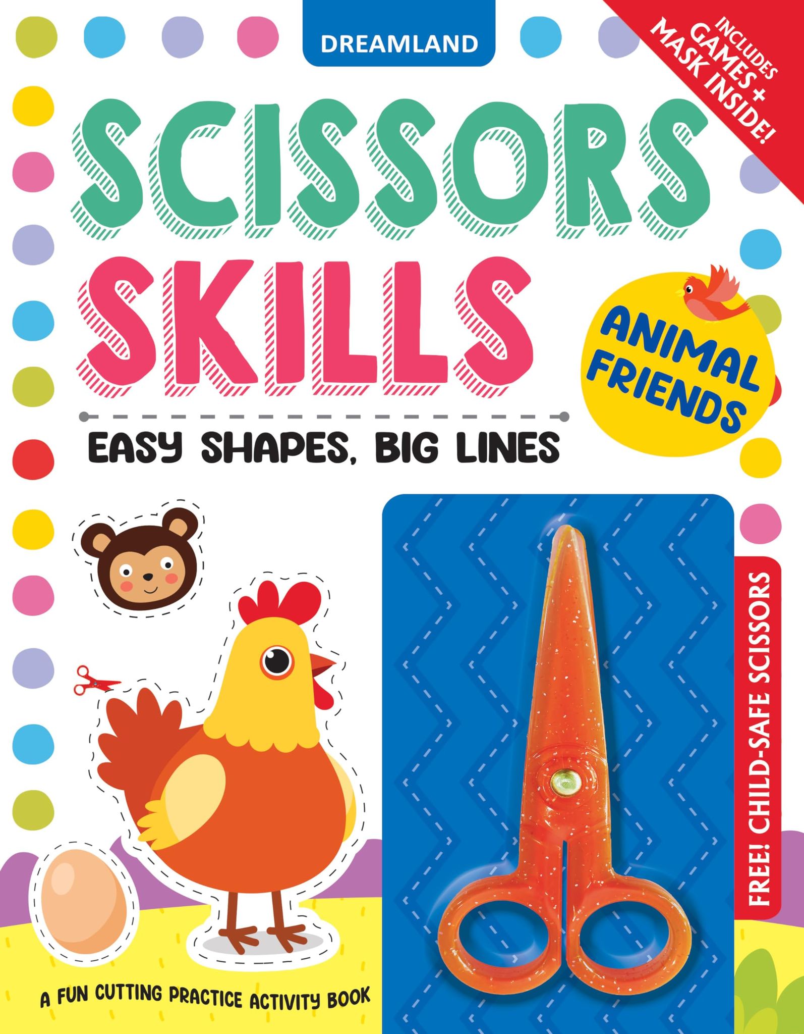 Animal Friends Scissors Skills Activity Book for Kids Age 4 - 7 years | With Child- Safe Scissors, Games and Mask [Paperback] Dreamland Publications