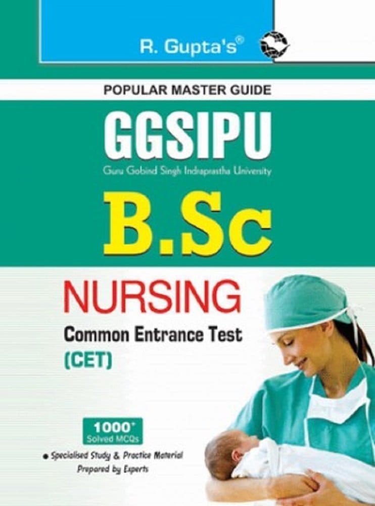 GGSIPU: B.Sc. Nursing Common Entrance Test (CET) Guide: B.Sc. (Hons.) Nursing Entrance Exam Guide (Popular Master Guide) [Paperback] [Apr 02, 2025] RPH Editorial Board