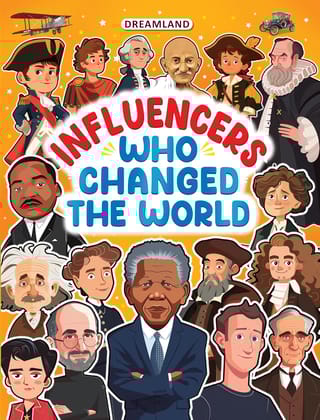 Influencers Who Changed the World: Inspiring True Stories of Real Heroes for Kids Ages 6–12