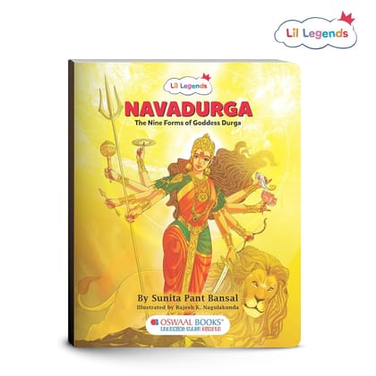 Lil Legends Navadurga: The Nine Forms of Goddess Durga, Children's Book by Sunita Pant Bansal, Illustrated by Rajesh K. Nagulakonda [Paperback] oswaal books & learning  pvt.ltd