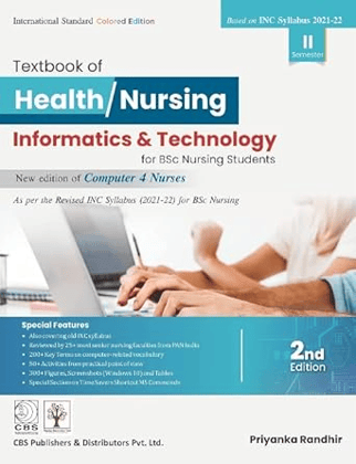 Textbook Of Health Nursing Informatics And Technology For Bsc Nursing Students 2ed (PB 2022) Based On Inc Syllabus 2021-22 II Semester Textbook Of Health Nursing Informatics And Technology For Bsc Nursing Students 2ed (PB 2022) Based On Inc Syllabus 2021-22 II Semester