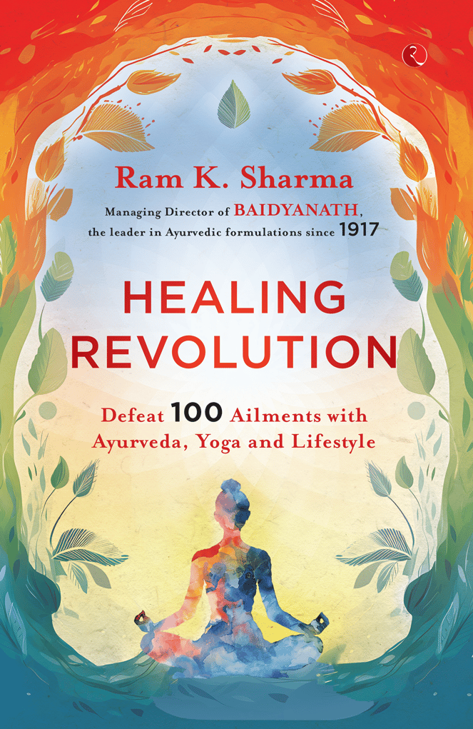 Healing Revolution: Defeat 100 Ailments with Ayurveda, Yoga and Lifestyle