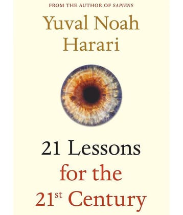 21 Lessons for the 21st Century - Yuval Noah Harari
