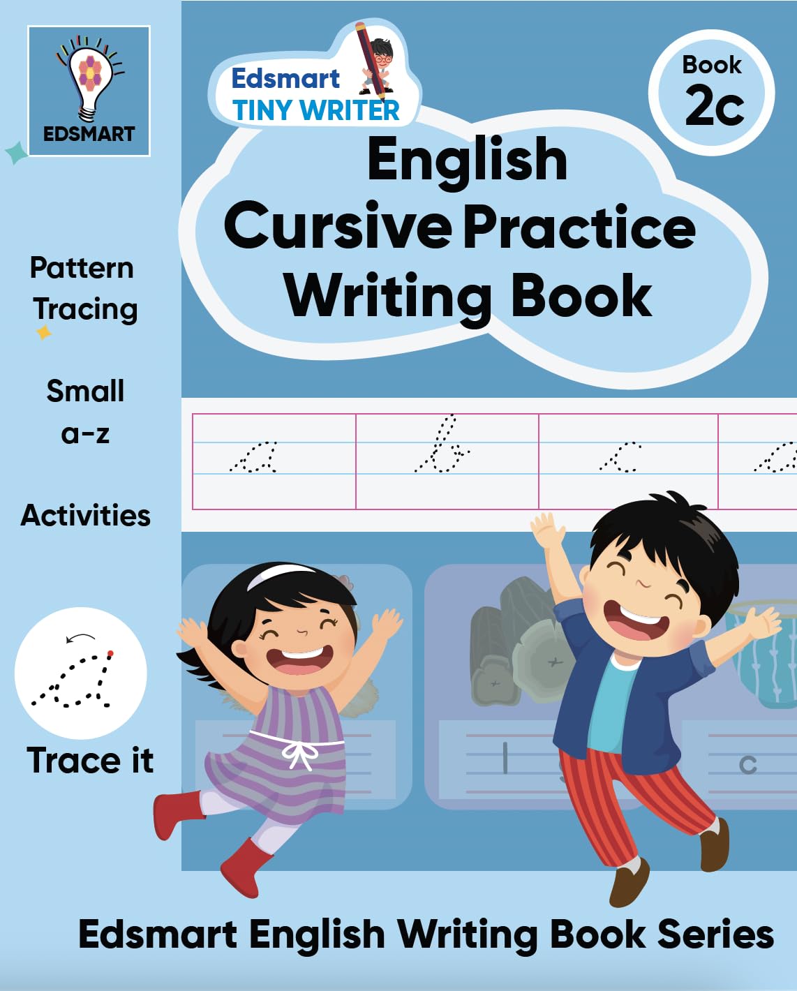 Edsmart Tiny Writer Level 2: Beginner's Cursive Writing Practice - Small Letters a-z | Kids' Copy Writing Workbook | Handwriting Improvement Worksheets for CBSE [Perfect Paperback] [Jan 01, 2024] Edsmart Edu Services Pvt Ltd
