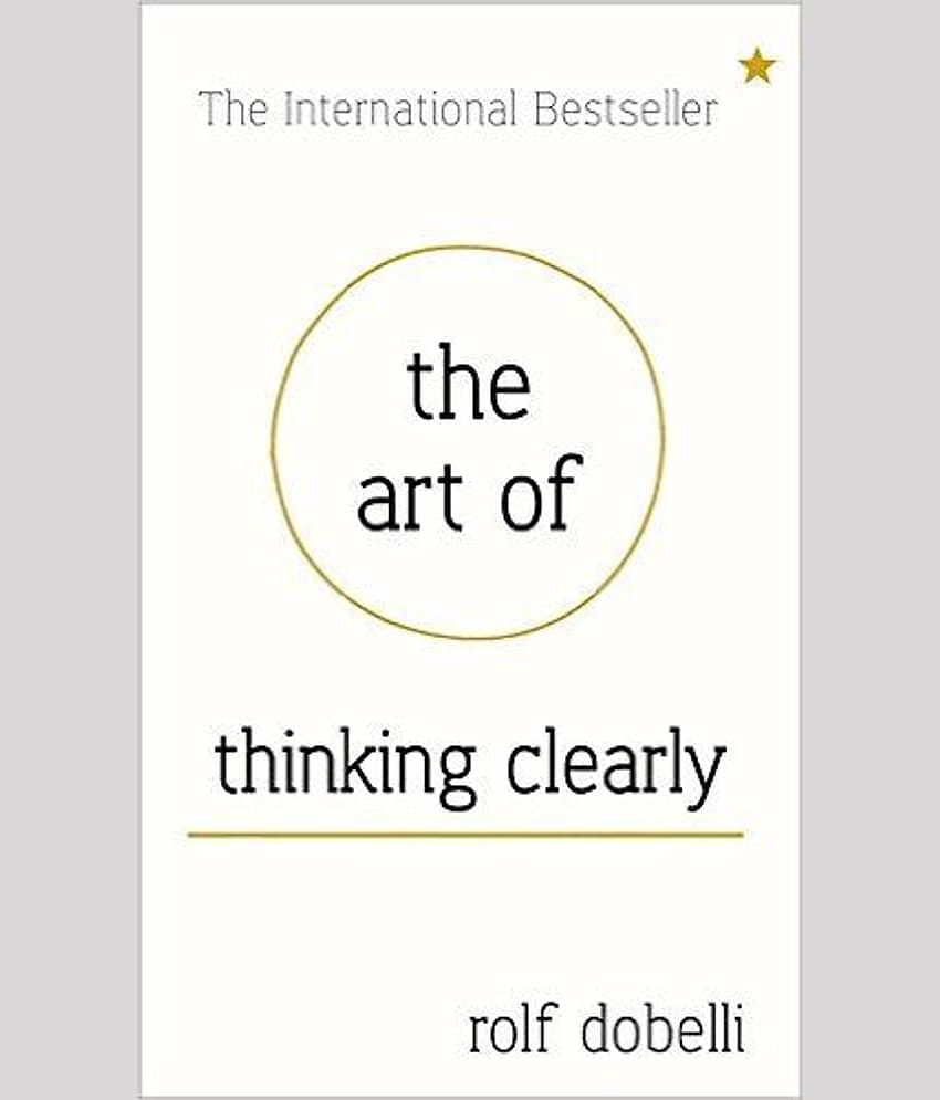The Art of Thinking Clearly Harcover (English)