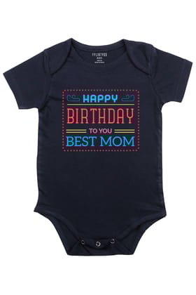 Happy Birthday Best Mom Baby Romper | Onesies-Navyblue / Baby Romper / 0-3 Months