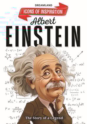 Albert Einstein Icons of Inspiration Illustrated Biography for Kids Age 6 - 12 Years [Paperback] Dreamland Publications