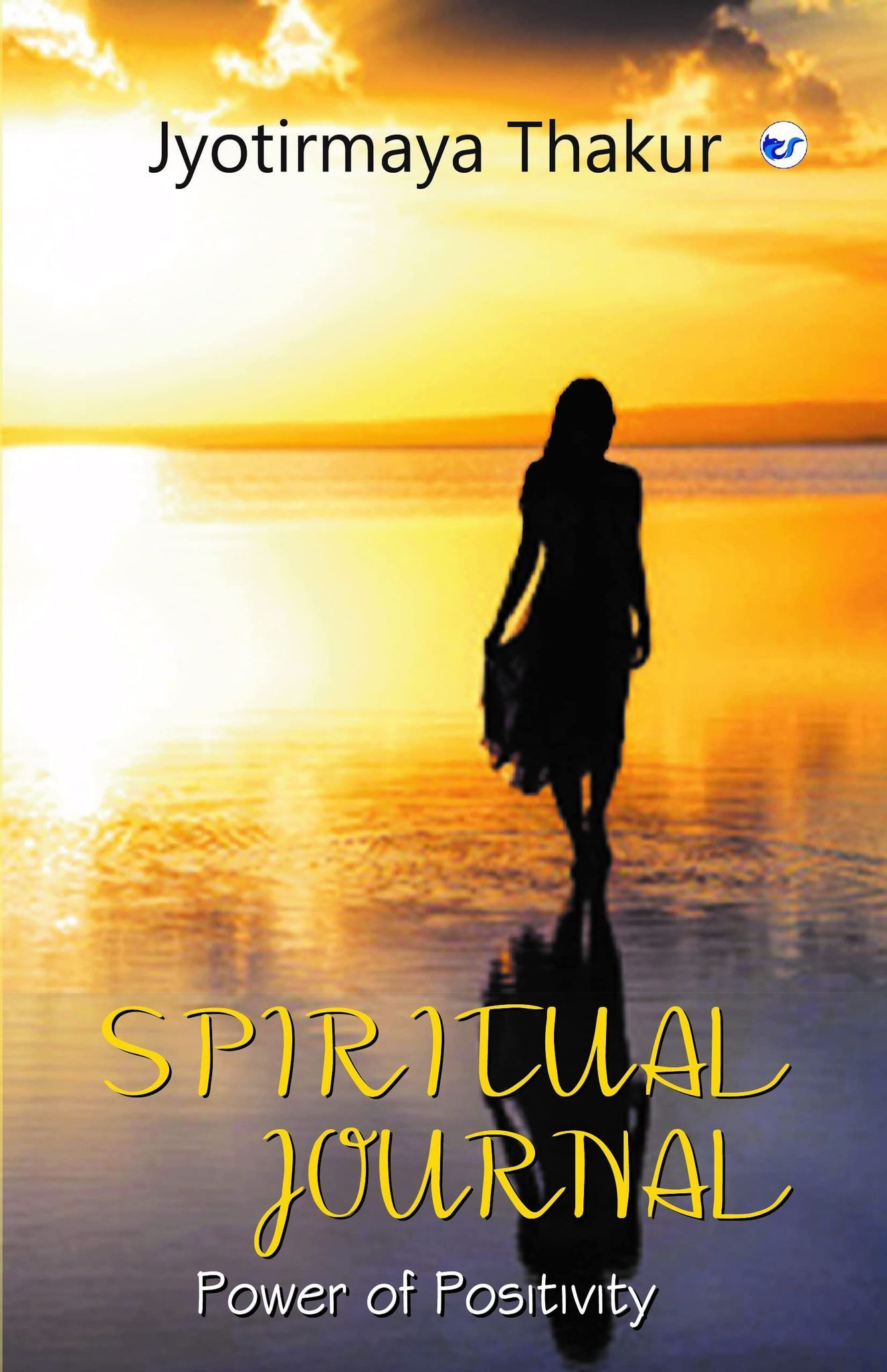 SPIRITUAL JOURNAL [Paperback] Jyotirmaya Thakur