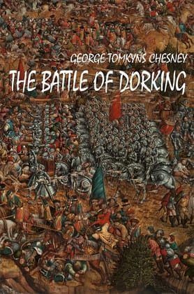 The Battle of Dorking George Tomkyns Chesney and Zinc Read