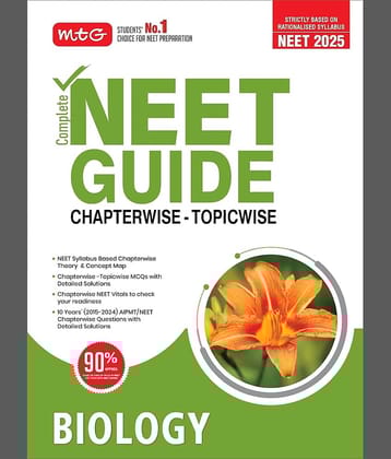 MTG Complete NEET Guide Biology Book For 2025 Exam - NEET Rationalised Syllabus Based Chapterwise Theory & Concept Map | 10 Years Chapterwise Questions (PYQs) with Detailed Solutions