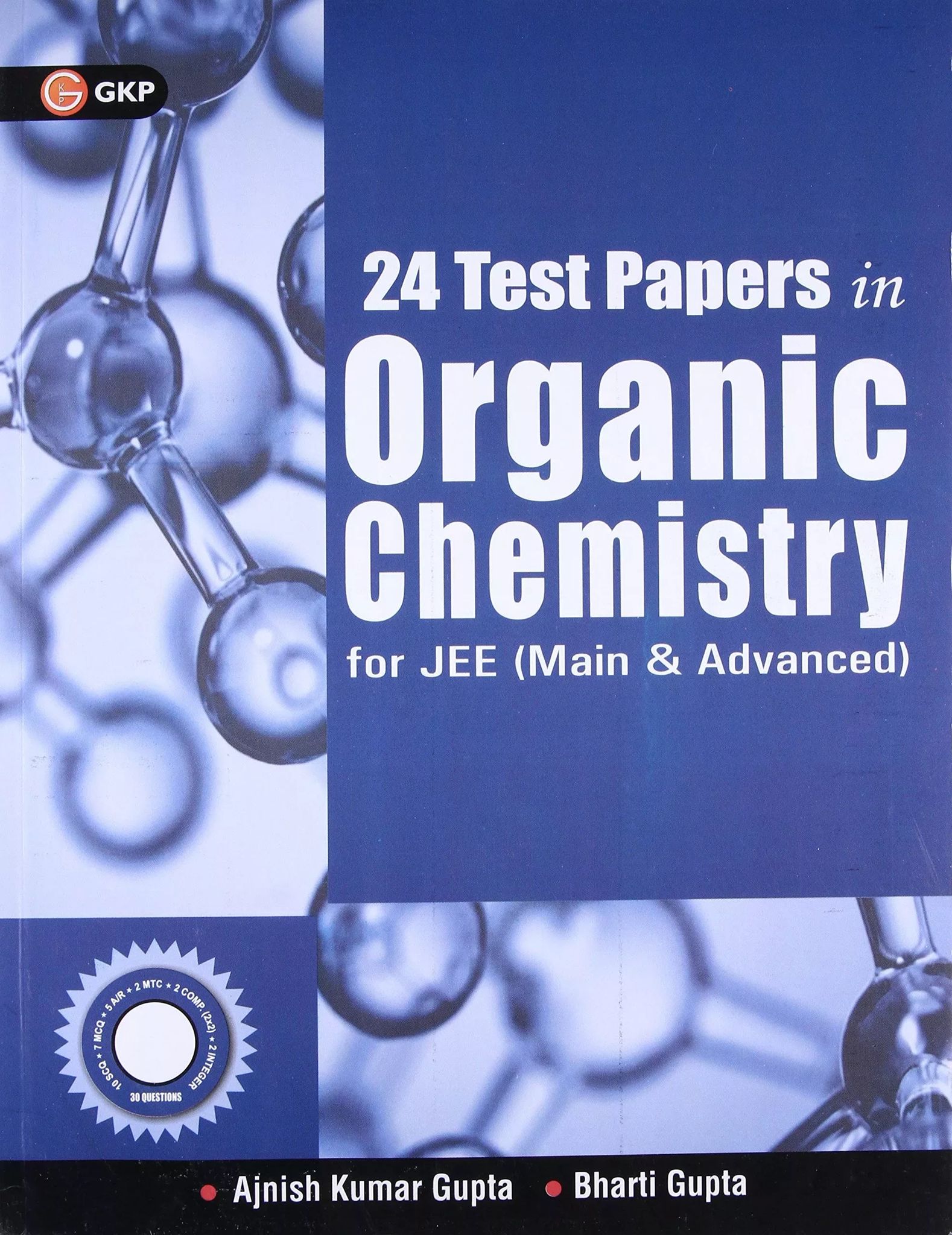 24 Test Papers in Organic Chemistry for JEE (Main & Advanced) by Ajnish Kumar Gupta & Bharti Gupta