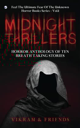 MIDNIGHT THRILLERS: HORROR ANTHOLOGY OF TEN BREATH TAKING STORIES [Paperback] Vikram & Friends
