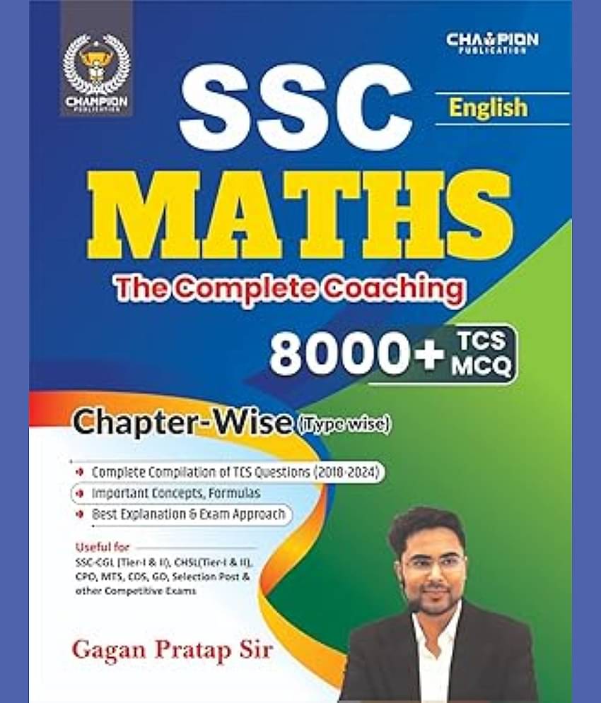 SSC Maths 2025: The Complete Coaching, 8000+ TCS MCQ, Chapter-Wise (Type-wise), Gagan Pratap Sir