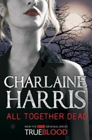 All Together Dead (Sookie Stackhouse, #7)