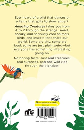 Amazing Creatures: The A to Z of Animals, Birds And Insects