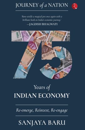 JOURNEY OF A NATION : 75 YEARS OF INDIAN ECONOMY JOURNEY OF A NATION : 75 YEARS OF INDIAN ECONOMY