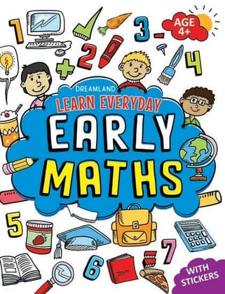 Learn Everyday Early Maths - Age 4+ Learn Everyday Early Maths - Age 4+