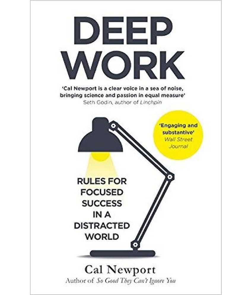 DEEP WORK: RULES FOR FOCUSED SUCCESS IN A DISTRACTED WORLD Paperback – 15 January 2016